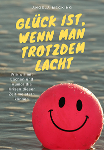 GLÜCK IST WENN MAN TROTZDEM LACHT